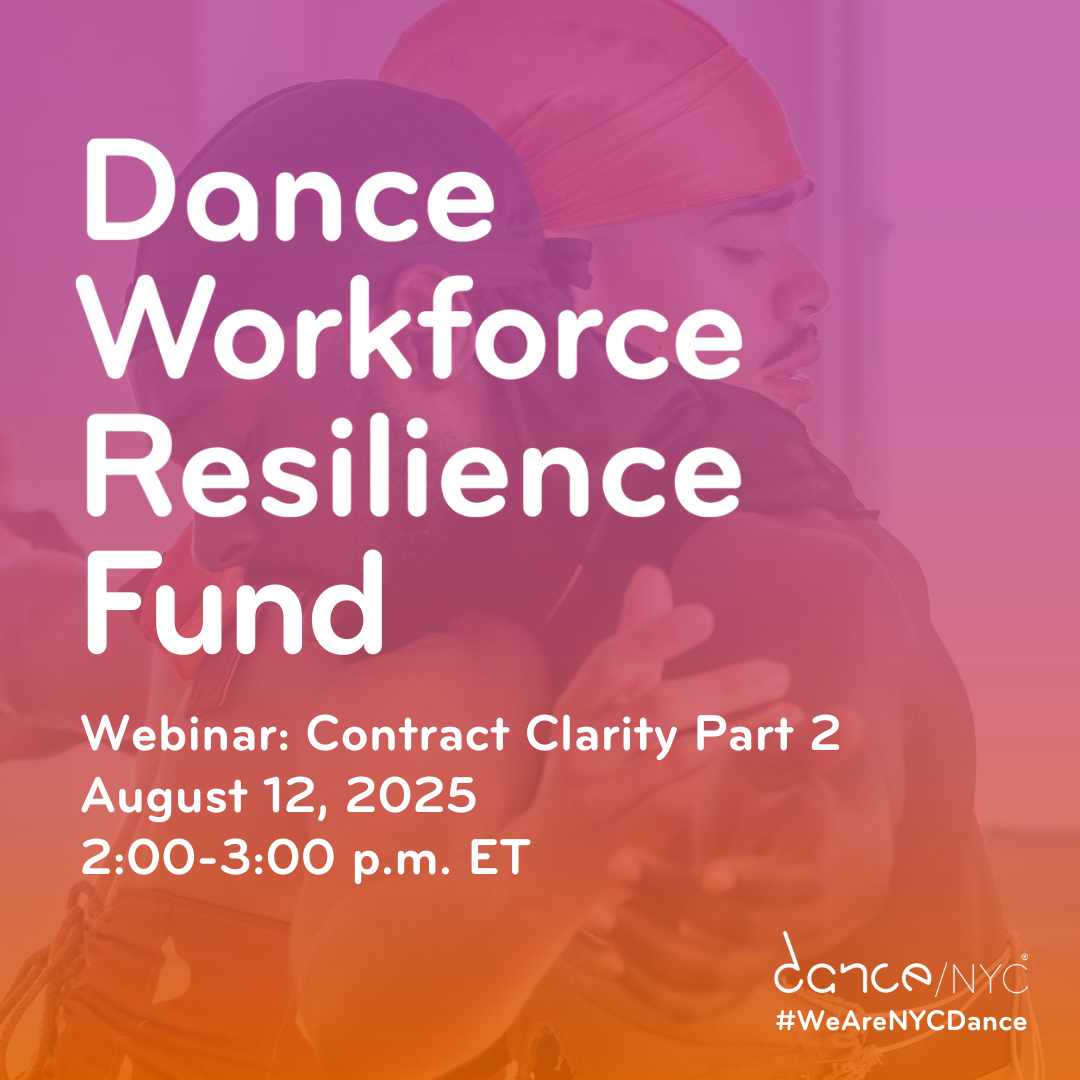 Pink to orange gradient background. A photo of two dancers in an emotional embrace'.White text reads ‘Dance Workforce Resilience Fund. Webinar: Contract Clarity Part 2. August 12, 2025, 2:00–3:00 p.m. ET’.